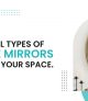 5 BEAUTIFUL TYPES OF ANTIQUE MIRRORS TO ELEVATE YOUR SPACE.