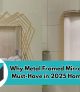 Why Metal Framed Mirrors Are a Must-Have in 2025 Home Decor
