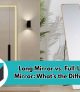 Long Mirror vs. Full-Length Mirror