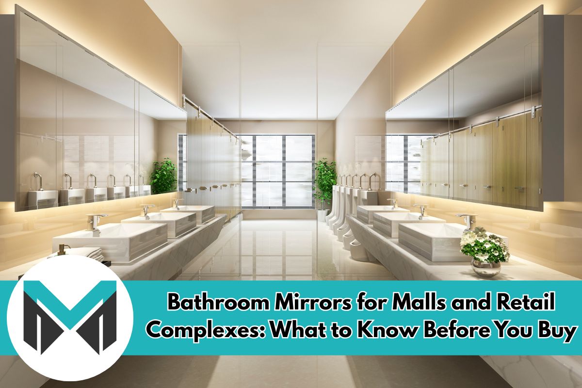 Bathroom Mirrors for Malls and Retail Complexes