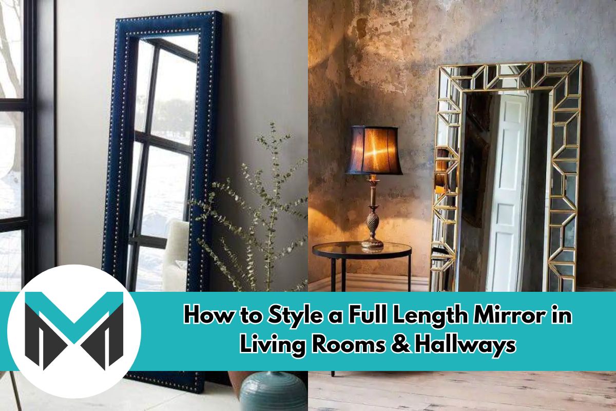 How to Style a Full Length Mirror